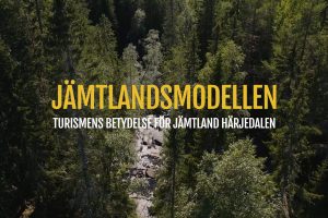 Jämtlandsmodellen – Turismens betydelse för Jämtland Härjedalen